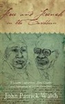 John Patrick Walsh, WALSH JOHN PATRICK - Free and French in the Caribbean