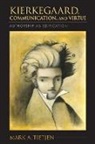 Mark A Tietjen, Mark A. Tietjen, TIETJEN MARK A - Kierkegaard, Communication, and Virtue