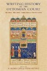 H Erdem Cipa, H. Erdem (EDT)/ Fetvaci Cipa, H. Erdem Fetvaci Cipa, CIPA H ERDEM FETVACI EMINE, H Erdem Cipa, H. Erdem Cipa... - Writing History At the Ottoman Court