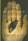 Nadeem Aslam, Aslam Nadeem - The Blind Man's Garden