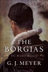 G. J. Meyer - The Borgias
