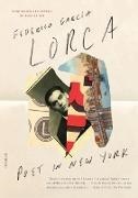 Federico Garc a. Lorca, Federico Garcaia Lorca, Federico/ Maurer Garcfa Lorca, Federico Garcia Lorca, Federico García Lorca, Federico García Lorca... - Poet in New York - Revised Bilingual Edition