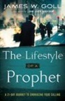 James W Goll, James W. Goll, Jim W. Goll, John Sandford - The Lifestyle of a Prophet