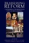 Christopher M. Bellitto, Christopher M. (EDT)/ Flanagin Bellitto, David Zachariah Flanagin, Christopher M Bellitto, Christopher M. Bellitto, David Zachariah Flanagin - Reassessing Reform