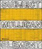 John Baldessari, Lynne Cook, Lynne Cooke, Hal Foster, Matt Mullican, Michael Tarantino... - Matt Mullican Subject Element Sign Frame World