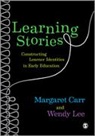Margaret Carr, Margaret Lee Carr, Margaret/ Lee Carr, Wendy Lee, Wendy Carr Lee - Learning Stories