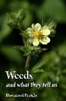 Ehrenfried E. Pfeiffer, Ehrenfried E. Pfeiffer, Pfeiffer Ehrenfried E. - Weeds and What They Tell Us