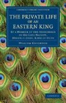 William Knighton, Knighton William - Private Life of an Eastern King