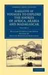 William Fitzwilliam Owen, Heaton Bowstead Robinson - NARRATIVE OF VOYAGES TO EXPLORE S