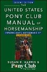 Susan E Harris, Susan E. Harris, Susan E. Harris - United States Pony Club Manual of Horsemanship Intermediate