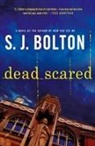 S. J. Bolton, Sharon Bolton, BOLTON S J, Kelley R Ragland, Kelley R. Ragland - Dead Scared
