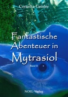 Cornelia Geisler, Gabriele Benz - Fantastische Abenteuer in Mytrasiol. Bd.2