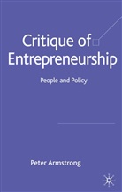 P. Armstrong, Peter Armstrong - Critique of Entrepreneurship