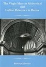 Roberta Albrecht, Roberta J. Albrecht - Virgin Mary As Alchemical and Lullian Reference in Donne