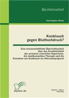 Christopher Kilian - Knoblauch gegen Bluthochdruck?