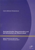 Laura-Johanne Zimmermann - Sozialpolitischer Dokumentarfilm und die Konstitution von Öffentlichkeit