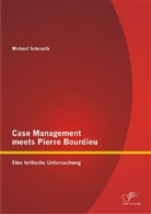 Michael Schrauth - Case Management meets Pierre Bourdieu