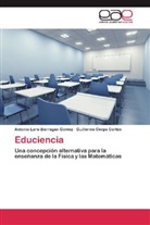 Guiller Cerpa Cortés, Guillermo Cerpa Cortés, Antoni Lara-Barragán Gómez, Antonio Lara-Barragán Gómez - Educiencia