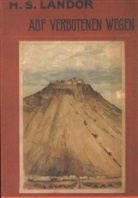 Henry S Landor, Henry S. Landor - Auf verbotenen Wegen