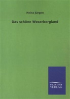 Heinz Jürgen - Das schöne Weserbergland