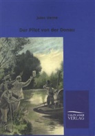 Jules Verne - Der Pilot von der Donau