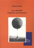 Wilhelm Köhler - Im Luftschiff