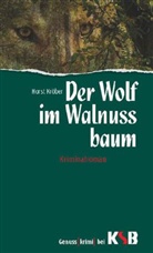 Horst Kröber - Der Wolf im Walnussbaum