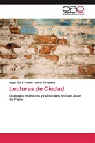 Jaime Cañizares, Edga Coral Oviedo, Edgar Coral Oviedo - Lecturas de Ciudad