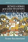 Rainer Baudendistel, Baudendistel Rainer - Between bombs and good intentions