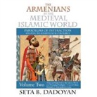 James A. Clapp, Clapp James A., Seta B. Dadoyan, Dadoyan Seta B. - Armenians in the Medieval Islamic World