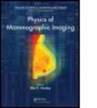 Mia K. Markey, Mia K. (The University of Texas At Austin Markey, Mia K. Markey, Mia K. (The University of Texas At Austin Markey, Markey Mia K. - Physics of Mammographic Imaging