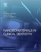 Waqar (EDT)/ Subramani Ahmed, Waqar Ahmed, James K. Hartsfield, Karthikeyan Subramani - Nanobiomaterials in Clinical Dentistry