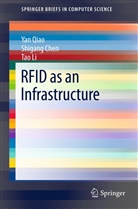 Shigan Chen, Shigang Chen, Su-Shing Chen, Tao Li, Ya Qiao, Yan Qiao - RFID as an Infrastructure