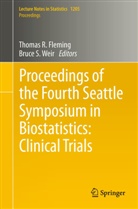 Thomas R. Fleming, Thoma R Fleming, Thomas R Fleming, S Weir, S Weir, Bruce S. Weir - Proceedings of the Fourth Seattle Symposium in Biostatistics: Clinical Trials