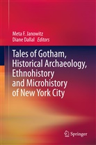 Dallal, Dallal, Diane Dallal, Met F Janowitz, Meta F Janowitz, Meta F. Janowitz - Tales of Gotham, Historical  Archaeology, Ethnohistory and Microhistory of New York City