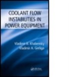 Vladimir A. Gerliga, Vladimir Antonovich Gerliga, Gerliga Vladimir Antonovich, Vladimir B. Khabensky, Vladimir B. Gerliga Khabensky, Vladimir B./ Gerliga Khabensky... - Coolant Flow Instabilities in Power Equipment