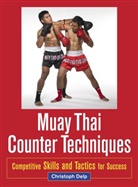 Christoph Delp - Muay Thai Counter Techniques