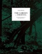 Joel Meyerowitz, Paul Strand, Paul Strand, Joel Meyerowitz - The Garden at Orgeval