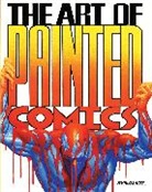 Chris Lawrence, Jeremy Haun, Chris Lawrence, Alex Ross, James Tynion IV, Chris Various Artists... - The Art of Painted Comics