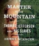 Brian (NRT)/ Wiencek Holsopple, Henry Wiencek, Brian Holsopple - Master of the Mountain (Audio book)