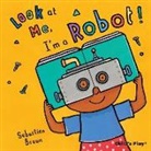 Sebastian Braun, Sebastian Braun, Sebastien Braun, Anna Nilsen - I'm a Robot!