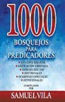 Zondervan Publishing, Samuel Vila - 1000 Bosquejos Para Predicadores