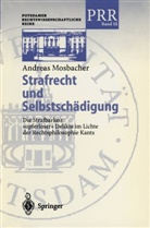 Andreas Mosbacher - Strafrecht und Selbstschädigung