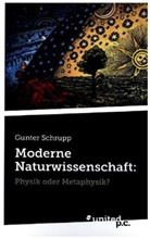 Gunter Schrupp - Moderne Naturwissenschaft: