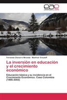 Fernand Chavarro MIranda, Fernando Chavarro Miranda, Manfred Grautoff - La inversión en educación y el crecimiento económico