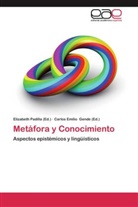 Emilio Gende, Emilio Gende, Carlos Emilio Gende, Elizabet Padilla, Elizabeth Padilla - Metáfora y Conocimiento