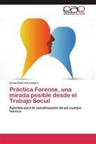Eliana Gabriela Lázzaro - Práctica Forense, una mirada posible desde el Trabajo Social