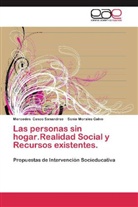Mercede Casco Sanandres, Mercedes Casco Sanandres, Sonia Morales Calvo - Las personas sin hogar.Realidad Social y Recursos existentes.