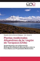 Alejandra Andre Acevedo Rodríguez, Alejandra Andrea Acevedo Rodríguez, Jos Delatorre, José Delatorre - Plantas medicinales Altoandinas de la I región de Tarapacá (Chile)