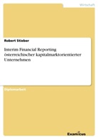 Robert Stieber - Interim Financial Reporting österreichischer kapitalmarktorientierter Unternehmen